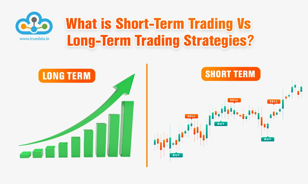 What is Short-Term Trading Vs Long-Term Trading Strategies